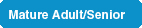 Mature Adult/Senior