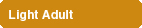Light Adult